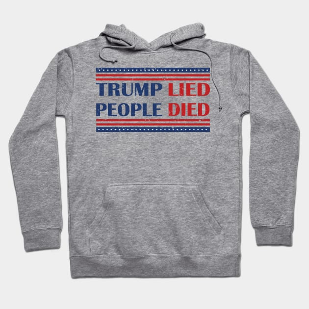 Trump Lied People Died Vintage Hoodie by Netcam